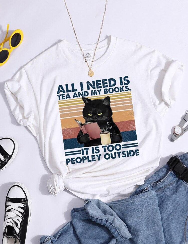 All I Need Is Tea And My Books It Is Too Peopley Outside Black Cat Female T-Shirt Chic Brand Tshirt Soft Tops O-Neck Daily Tees - plusminusco.com