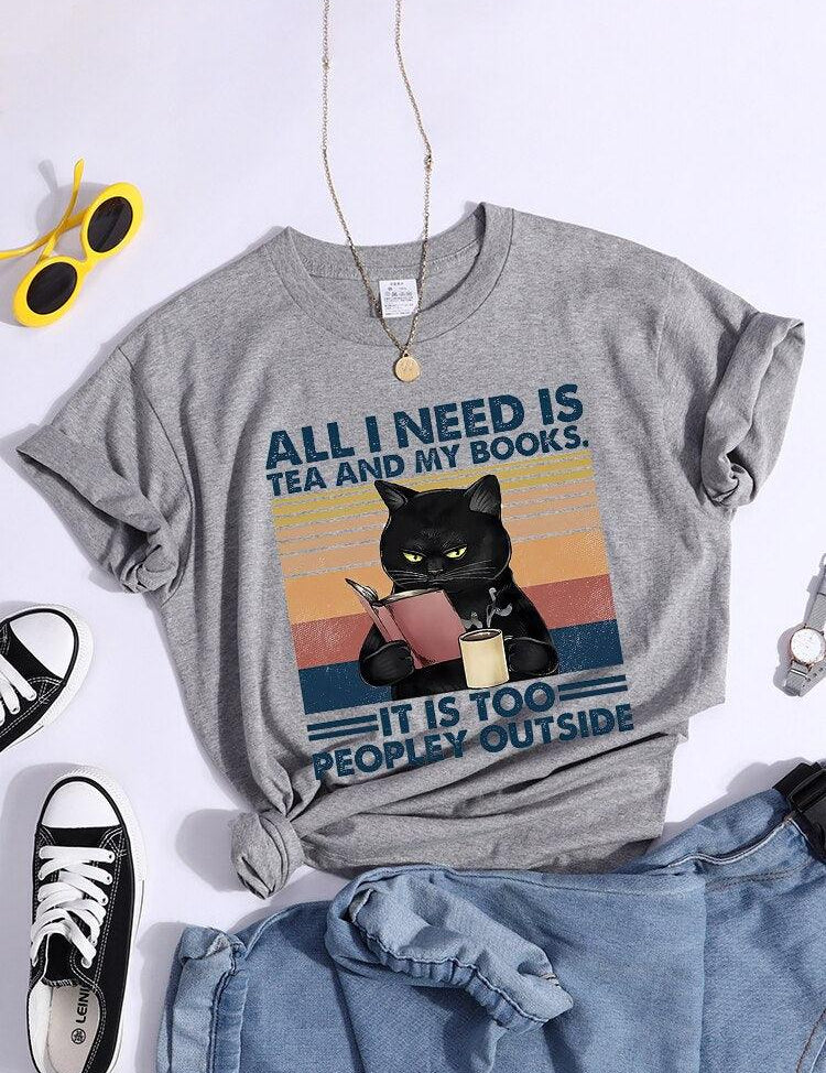 All I Need Is Tea And My Books It Is Too Peopley Outside Black Cat Female T-Shirt Chic Brand Tshirt Soft Tops O-Neck Daily Tees - plusminusco.com