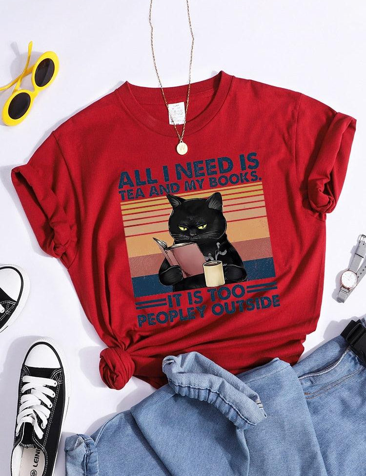 All I Need Is Tea And My Books It Is Too Peopley Outside Black Cat Female T-Shirt Chic Brand Tshirt Soft Tops O-Neck Daily Tees - plusminusco.com