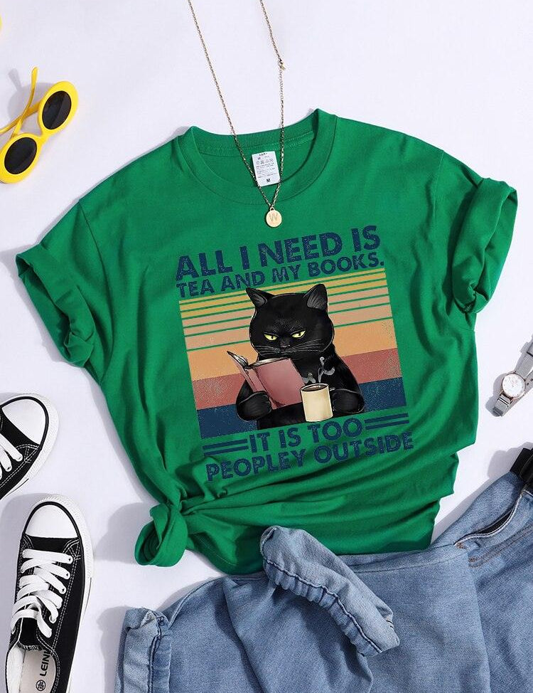 All I Need Is Tea And My Books It Is Too Peopley Outside Black Cat Female T-Shirt Chic Brand Tshirt Soft Tops O-Neck Daily Tees - plusminusco.com