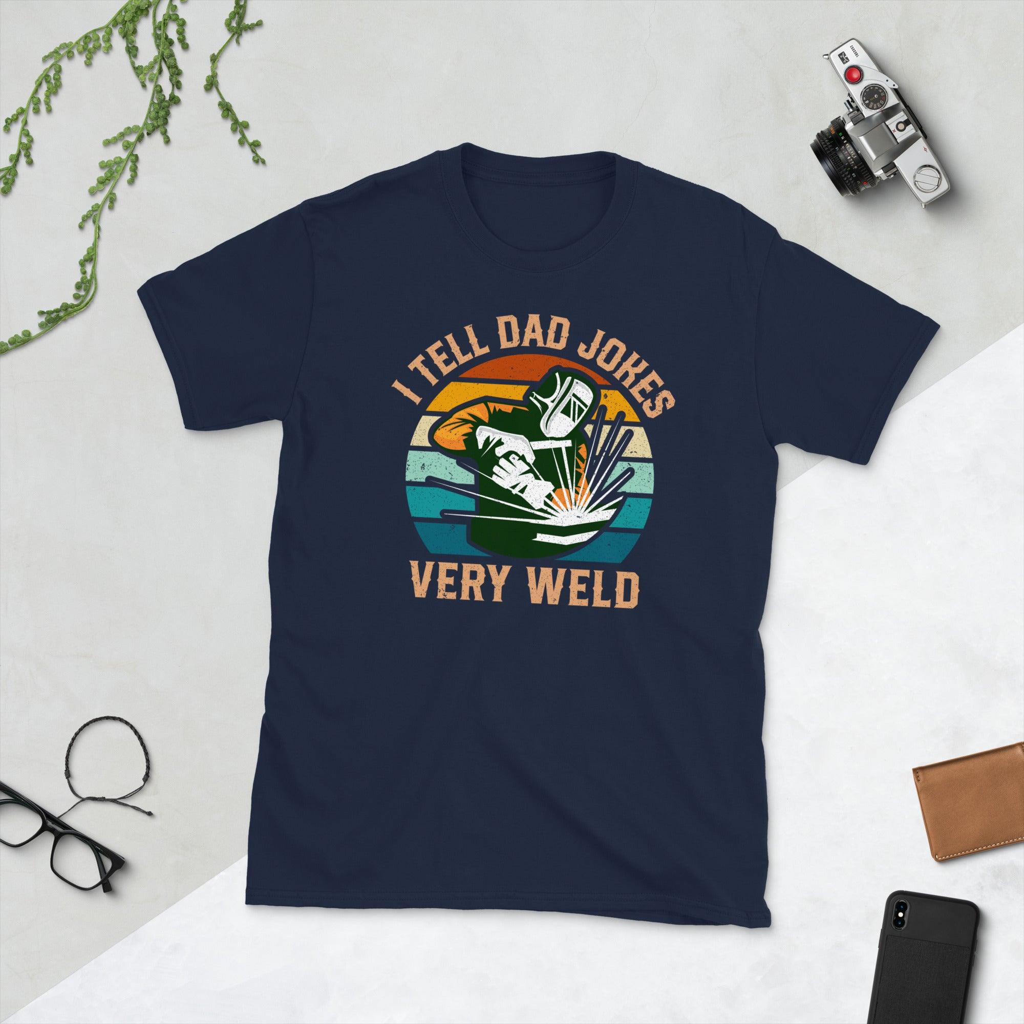 I tell dad jokes very weld Unisex Tee - plusminusco.com