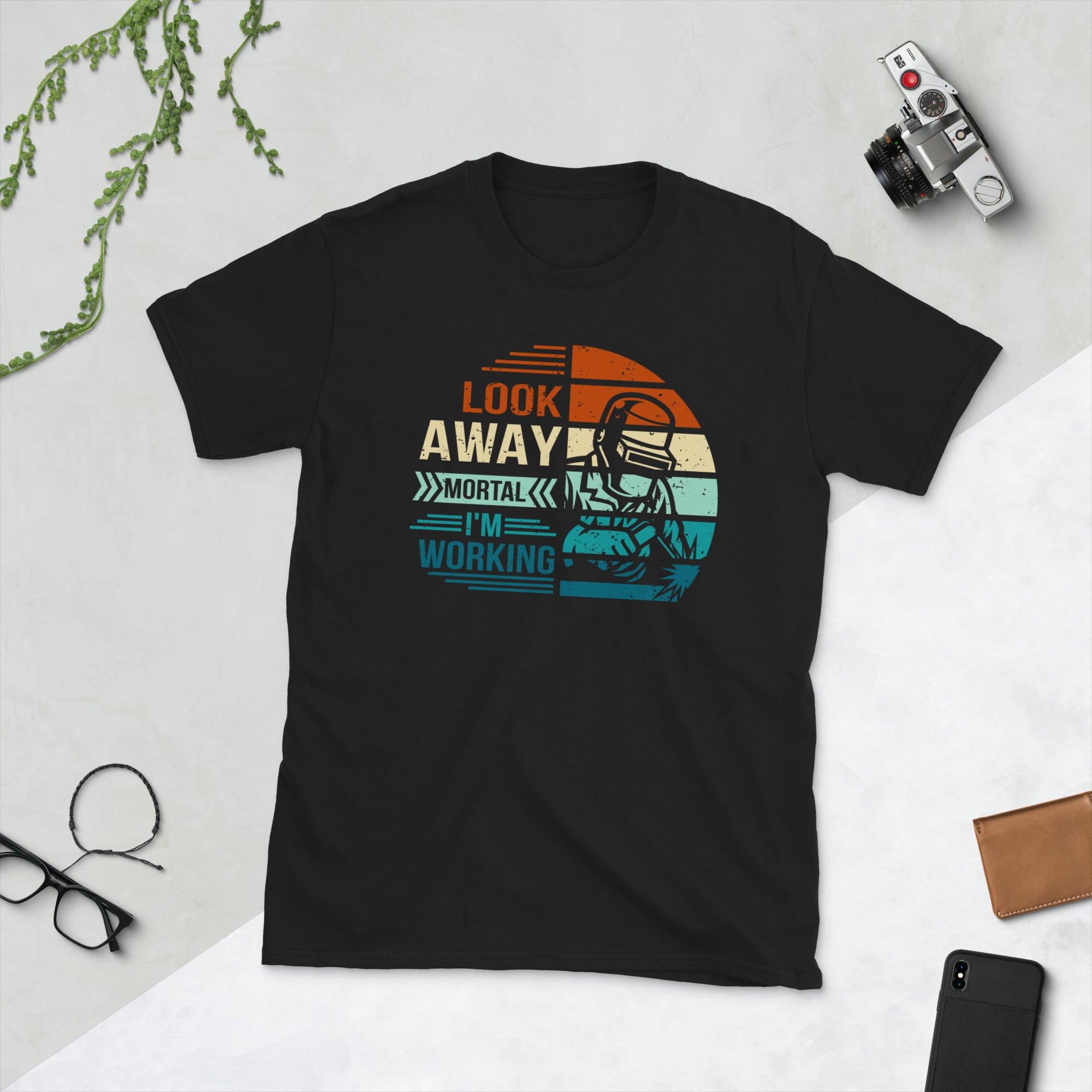 Look away mortal i am working Unisex Tee - plusminusco.com