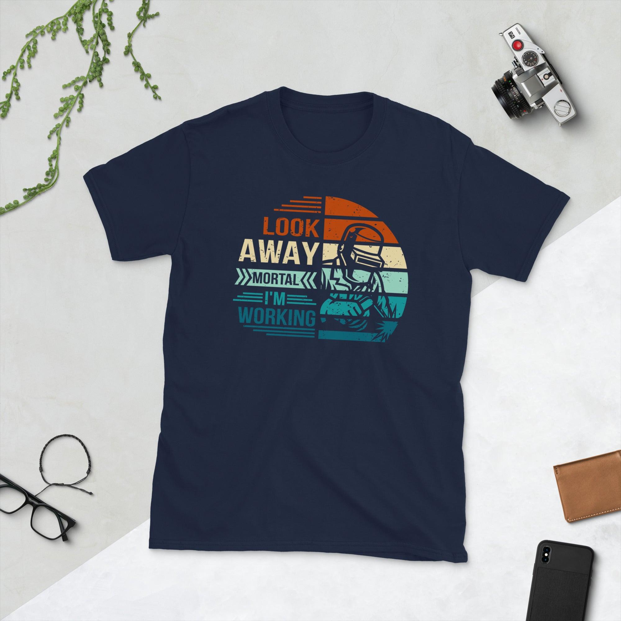 Look away mortal i am working Unisex Tee - plusminusco.com