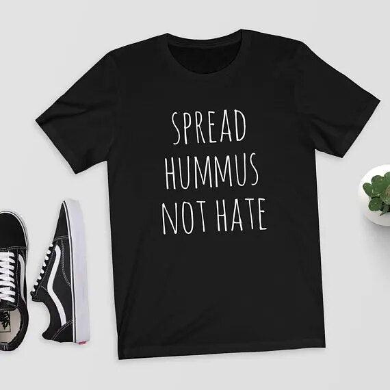 Spread Hummus Not Hate T-Shirt Top Tee Shirt Vegan Vegetarian Perfect Gift Funny Vegan Shirt - plusminusco.com