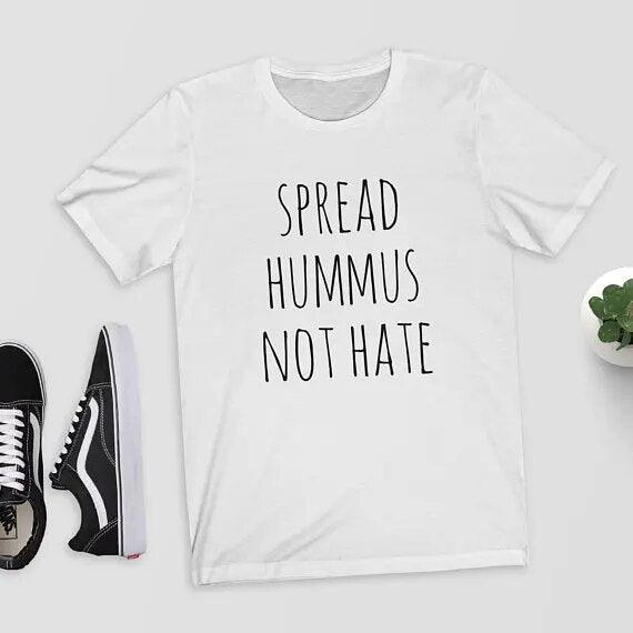 Spread Hummus Not Hate T-Shirt Top Tee Shirt Vegan Vegetarian Perfect Gift Funny Vegan Shirt - plusminusco.com
