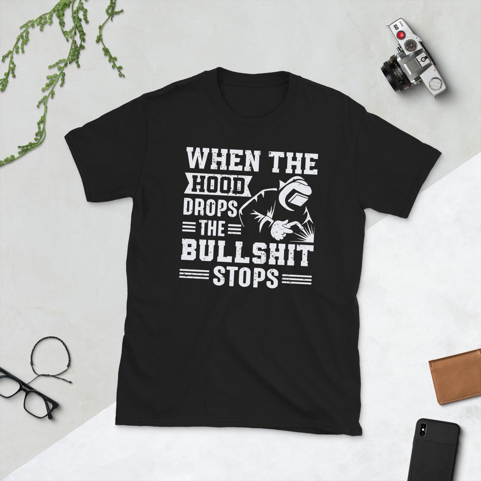 When the hood drops the bullshit stops Unisex Tee - plusminusco.com