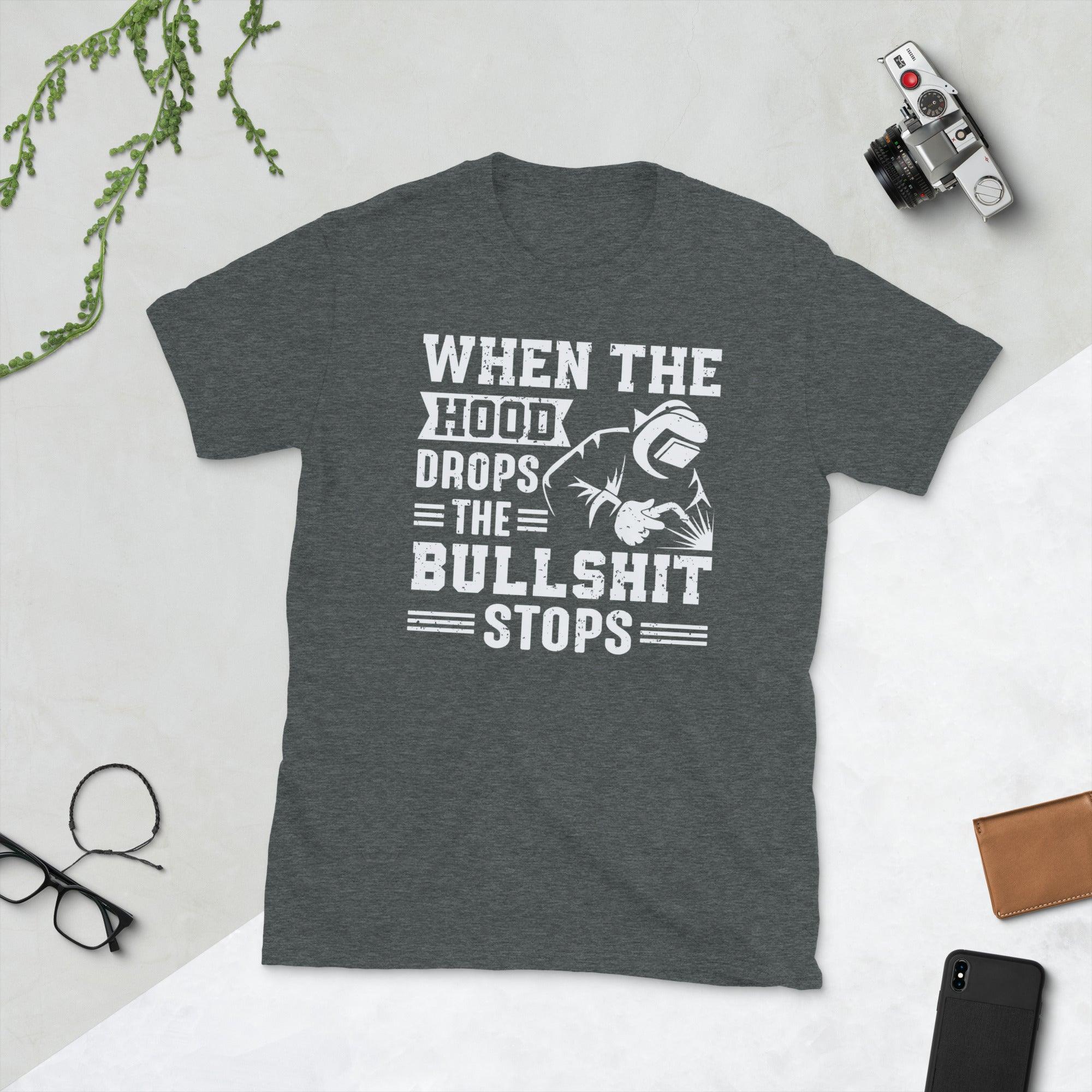 When the hood drops the bullshit stops Unisex Tee - plusminusco.com