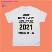 2020 been there done that not not doing it again 2021 bring - plusminusco.com