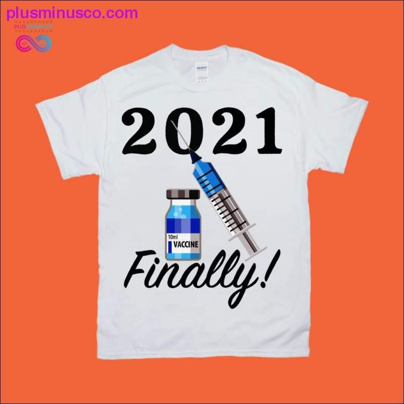2021 Finally Covid-19 Vaccine T-Shirts - plusminusco.com
