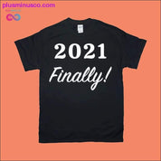 2021 Sonunda! Tişörtler - plusminusco.com
