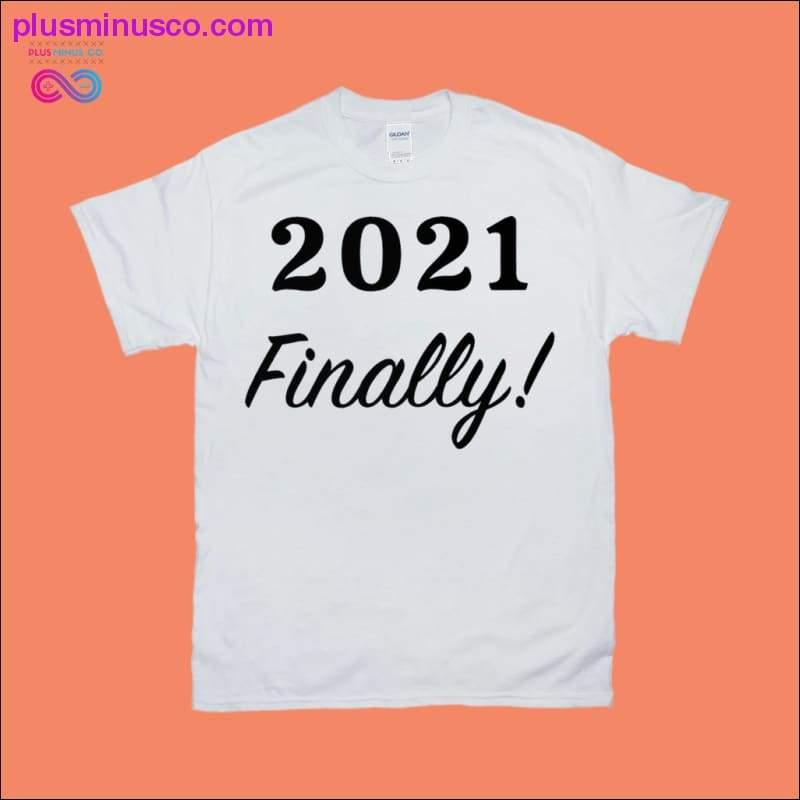 2021 Sonunda! Tişörtler - plusminusco.com
