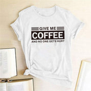 Give Me Coffee and No One Gets Hurt Harajuku T Shirt Women Short Sleeve Summer Loose Tee Shirt Femme Casual Tops Summer Clothes - plusminusco.com