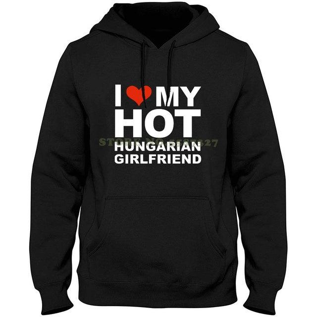 I love My Hot Hungarian Girlfriend - plusminusco.com