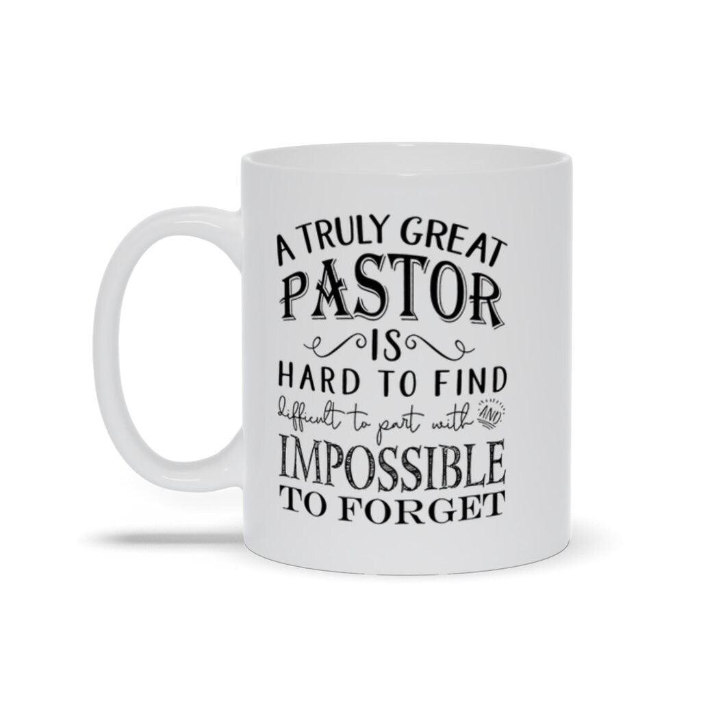 A Truly Great Pastor Is Hard To Find Coffee Mugs, Great Pastor Gift, Pastor Appreciation ,Pastor Gift Religious, pastor anniversary Holiday - plusminusco.com
