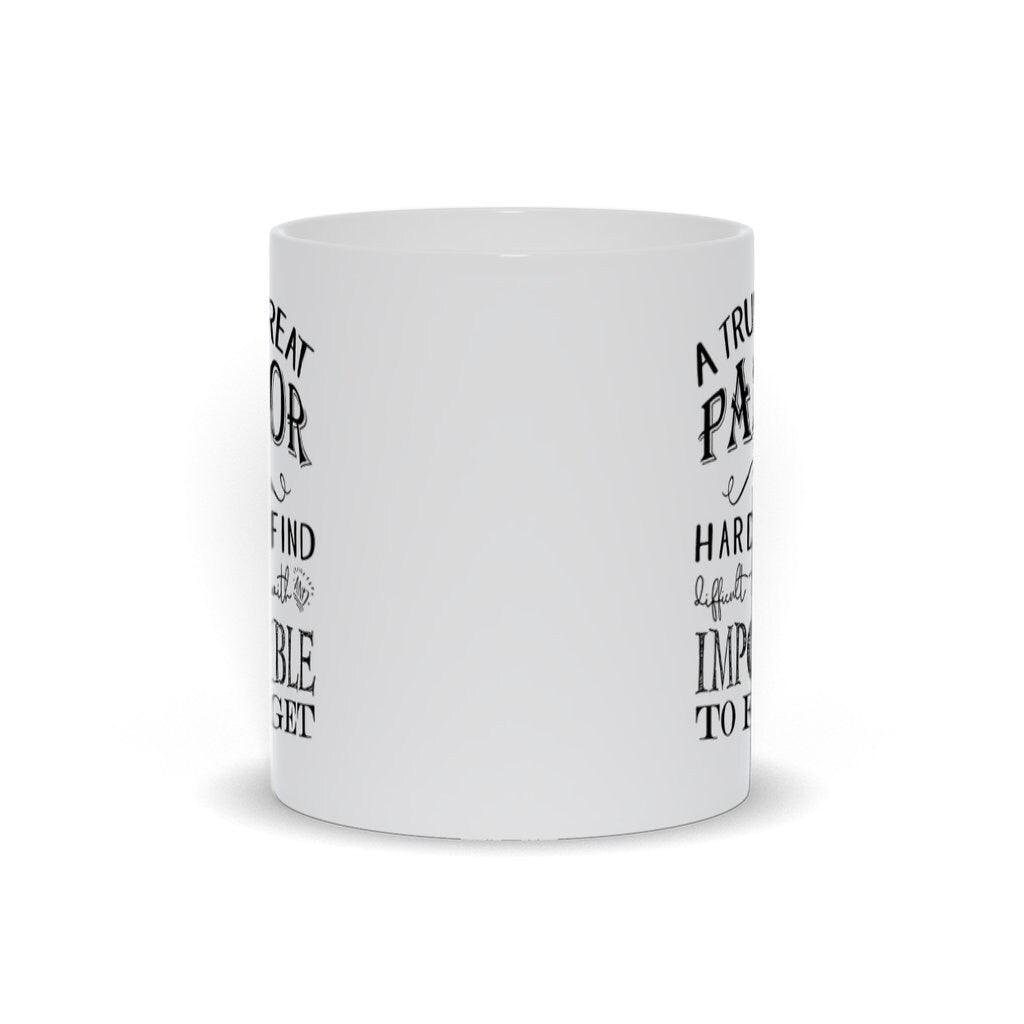A Truly Great Pastor Is Hard To Find Coffee Mugs, Great Pastor Gift, Pastor Appreciation ,Pastor Gift Religious, pastor anniversary Holiday - plusminusco.com