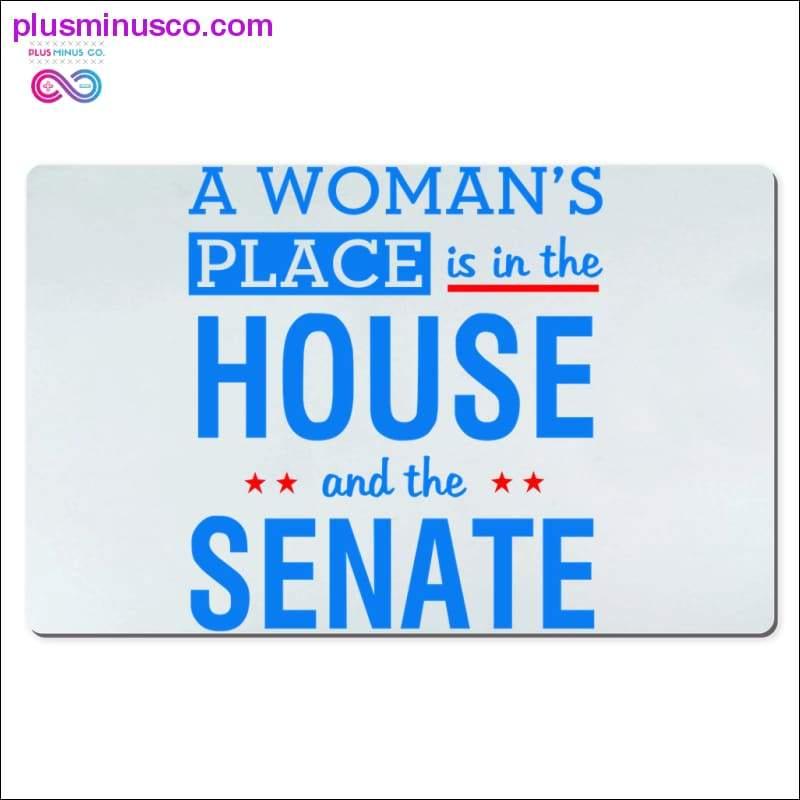 A woman's place is in the house and the Senate Desk Mats - plusminusco.com