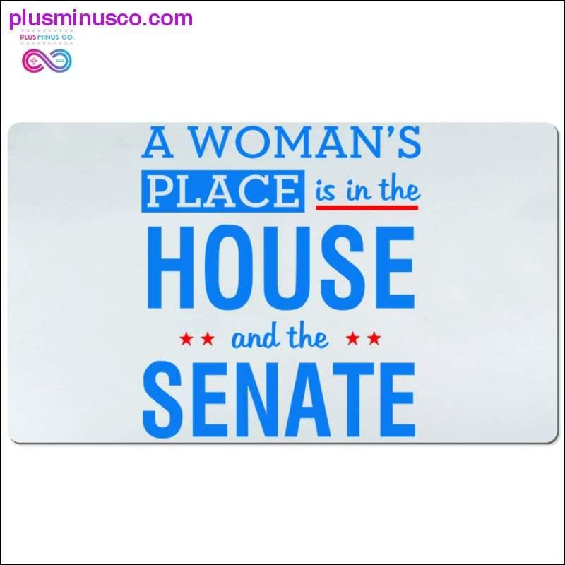 A woman's place is in the house and the Senate Desk Mats - plusminusco.com