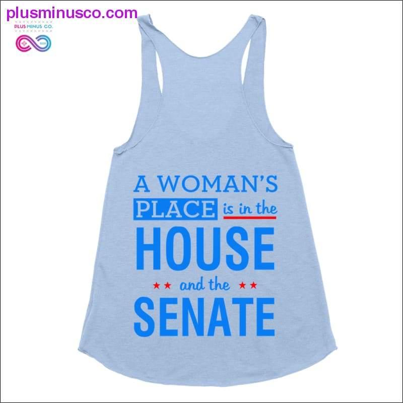 A woman's place is in the house and the senate Tank Tops - plusminusco.com