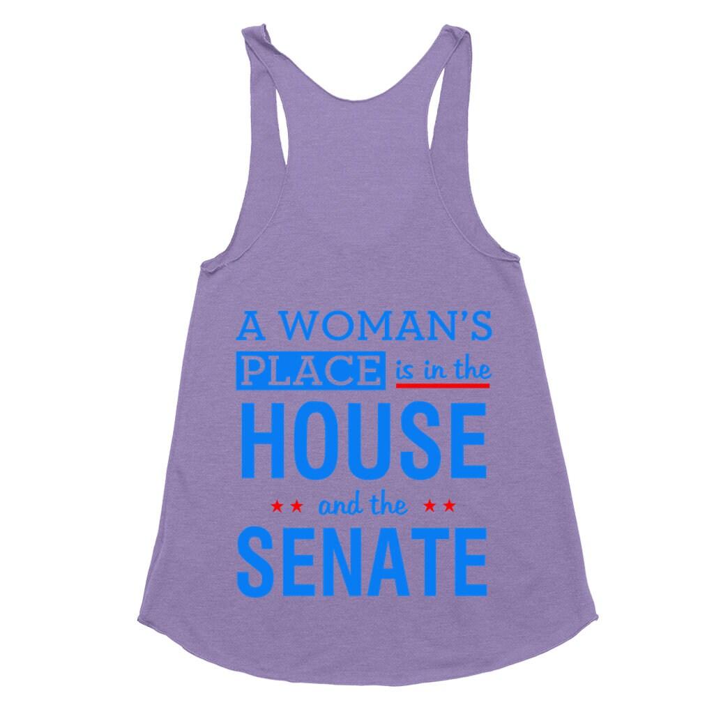 A Woman'S Place Is In The House And The Senate Tank Tops drain the swamp, house and the senate, house women, In The House, smash the patriarchy, the house, The Senate, Women Empowerment - plusminusco.com