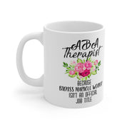 Aba Therapist Because Badass Miracle Worker Isn't Official Job Title Mugs - plusminusco.com