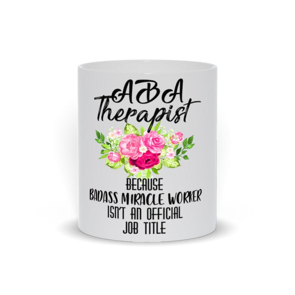 Aba Therapist Mugs Miracle Worker Mug, Therapist Coffee Mug || Behavior Therapist Gift Ideas - plusminusco.com