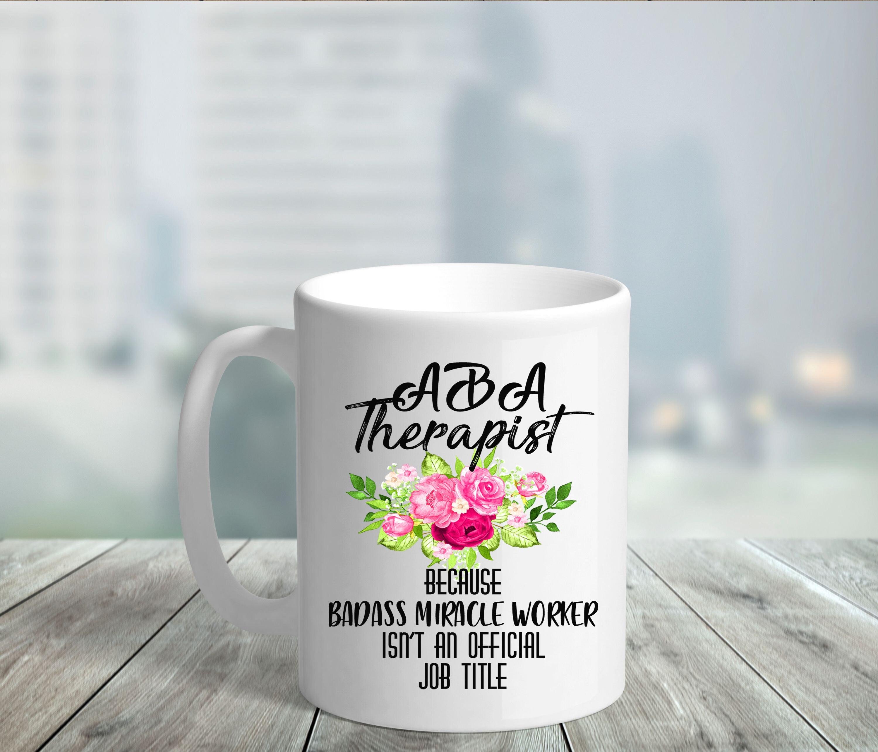 Aba Therapist Mugs Miracle Worker Mug, Therapist Coffee Mug || Behavior Therapist Gift Ideas - plusminusco.com