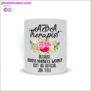 ABA Therapist Mugs - plusminusco.com