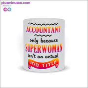 Accountant only because Superwoman isn't an actual Job Title - plusminusco.com
