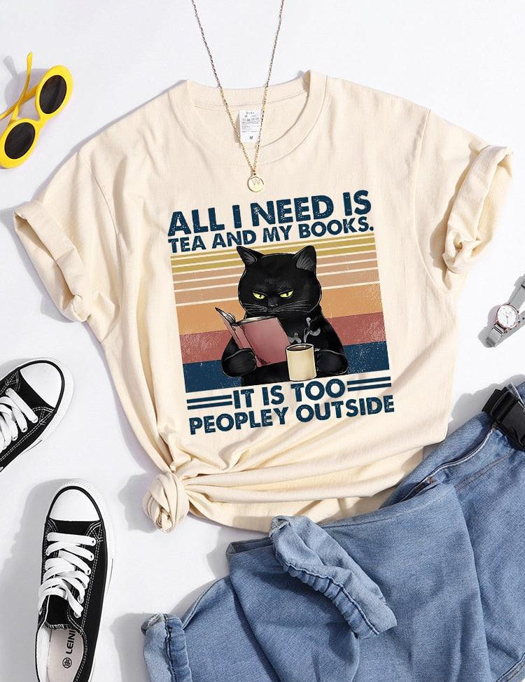 All I Need Is Tea And My Books It Is Too Peopley Outside Black Cat Female T-Shirt Chic Brand Tshirt Soft Tops O-Neck Daily Tees - plusminusco.com