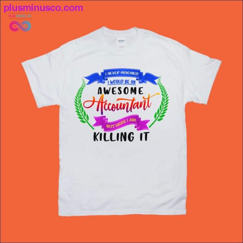 Awesome Accountant T-Shirts - plusminusco.com