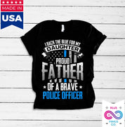 Atgal Mėlyna mano dukrai Didžiuojasi drąsių policijos pareigūnų marškinėlių tėvas, dovana Tėvo dienai, dovana nuo policijos pareigūno dukters, policijos tėtis - plusminusco.com