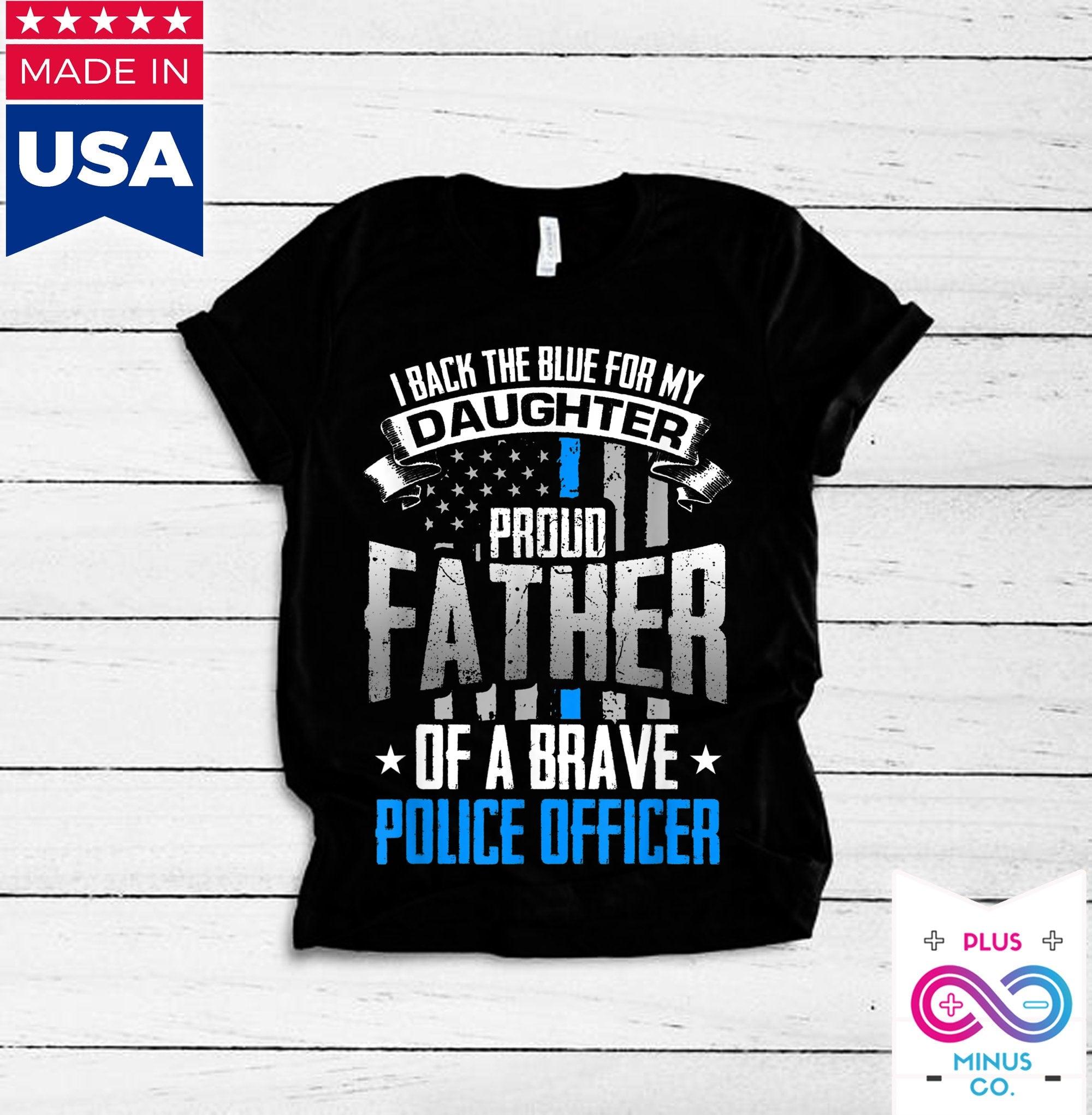 Geri Kızım İçin Mavi Cesur Polis Memurunun Gururlu Babası Tişörtler,babalar günü hediyesi, polis memuru kızından hediye,Polis babadan - plusminusco.com