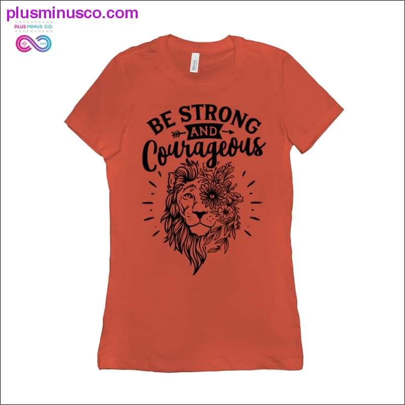 Vær stærk og modig T-shirts - plusminusco.com