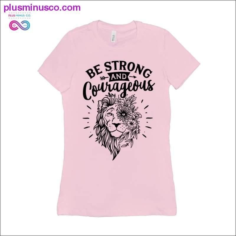 Būkite stiprūs ir drąsūs marškinėliai – plusminusco.com