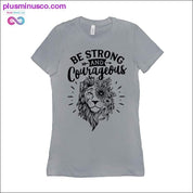 Soyez forts et courageux T-shirts - plusminusco.com