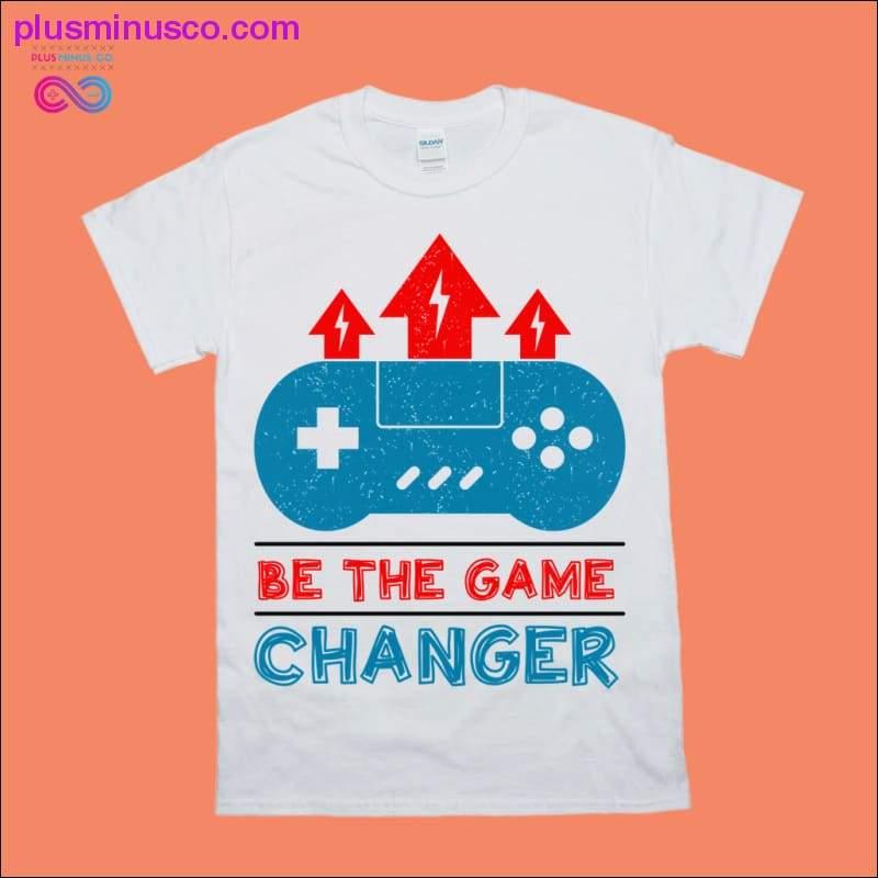 Trička Be the Game Changer - plusminusco.com