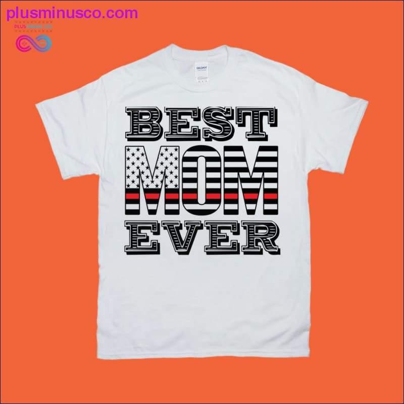 Best Mom Ever | Red Line | American Flag T-Shirts - plusminusco.com