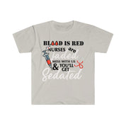 Kan Kırmızı Hemşireler Bıkkın Bize Uğraşacaksınız ve Sakinleşeceksiniz, Acil Servis Hemşiresi Hediyesi, Hemşire Gömleği, Hemşirelik Okulu Tişörtü, Hemşirelik Okulu Tişörtü - plusminusco.com