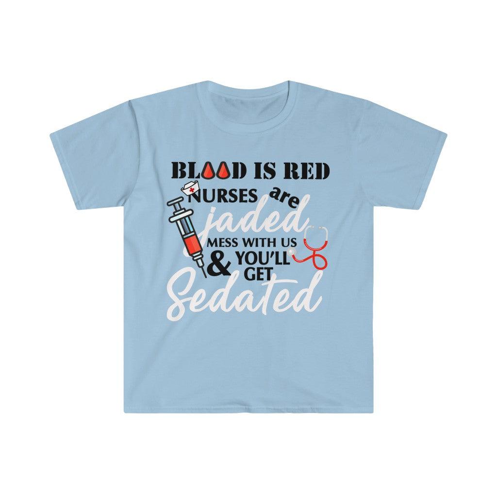 Blood Is Red Enfermeiras estão cansadas, bagunçam conosco e você ficará sedado, presente de enfermeira de emergência, camisa de enfermeira, camiseta da escola de enfermagem, camiseta da escola de enfermagem - plusminusco.com