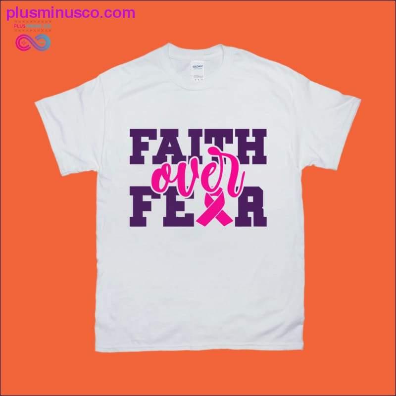 Brystkræft bevidsthed måned / Faith Over Fear T-shirts - plusminusco.com