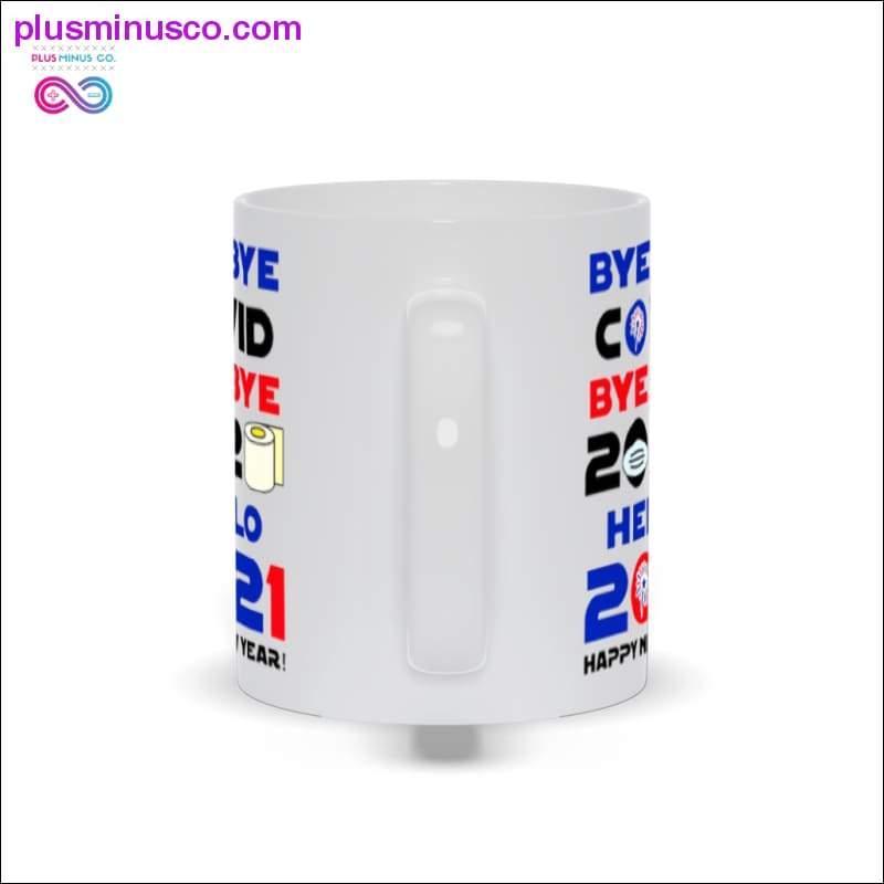 Bye Bye Covid Bye bye 2020 hello 2021, happy new year Mugs - plusminusco.com