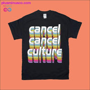 cancel cancel culture T-Shirts - plusminusco.com
