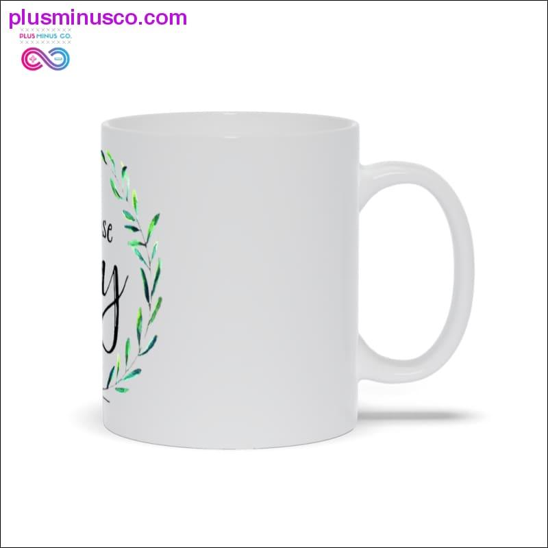 Choose Joy Mugs - plusminusco.com