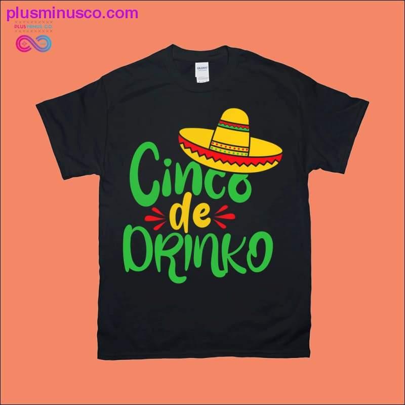 Cinco de Drinko T-Shirts - plusminusco.com