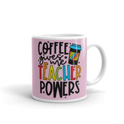 Coffee Gives Me Teacher Powers Back To School Funny Teachers Coffee Mug Men Women - plusminusco.com