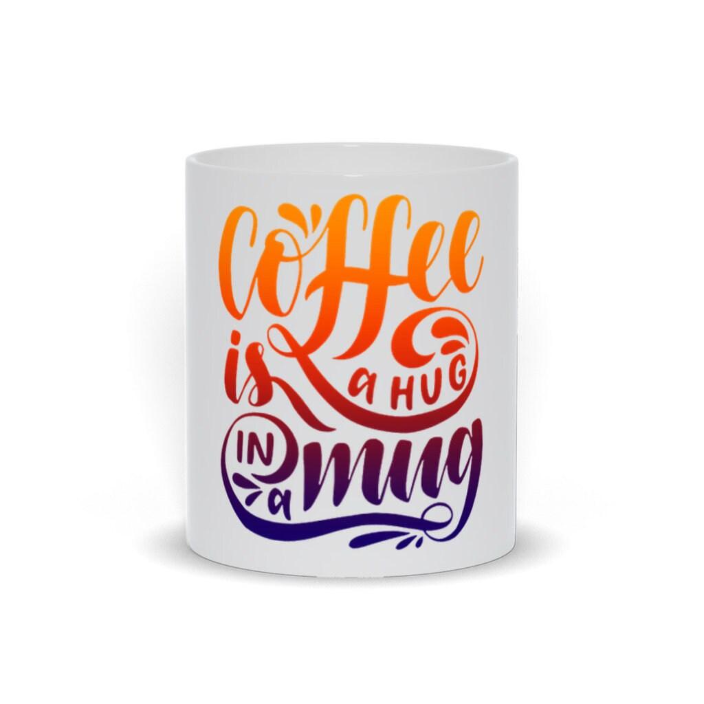 Kaffee ist eine Umarmung in einer Tasse, lustige Kaffeetasse, Geschenk für den Kaffeeliebhaber, Umarmung in einer Tasse Kaffeetasse – plusminusco.com
