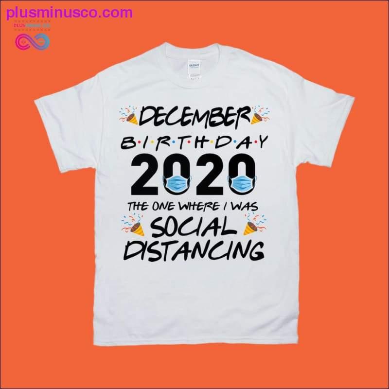 December Birthday 2020 the one where I was Social Distancing - plusminusco.com