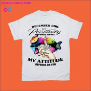 December girl my personality my attitude defends on you - plusminusco.com