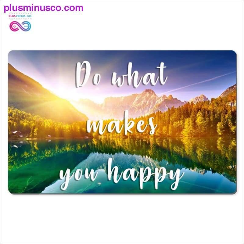 Do what makes you happy Desk Mats 3400x2200 - plusminusco.com