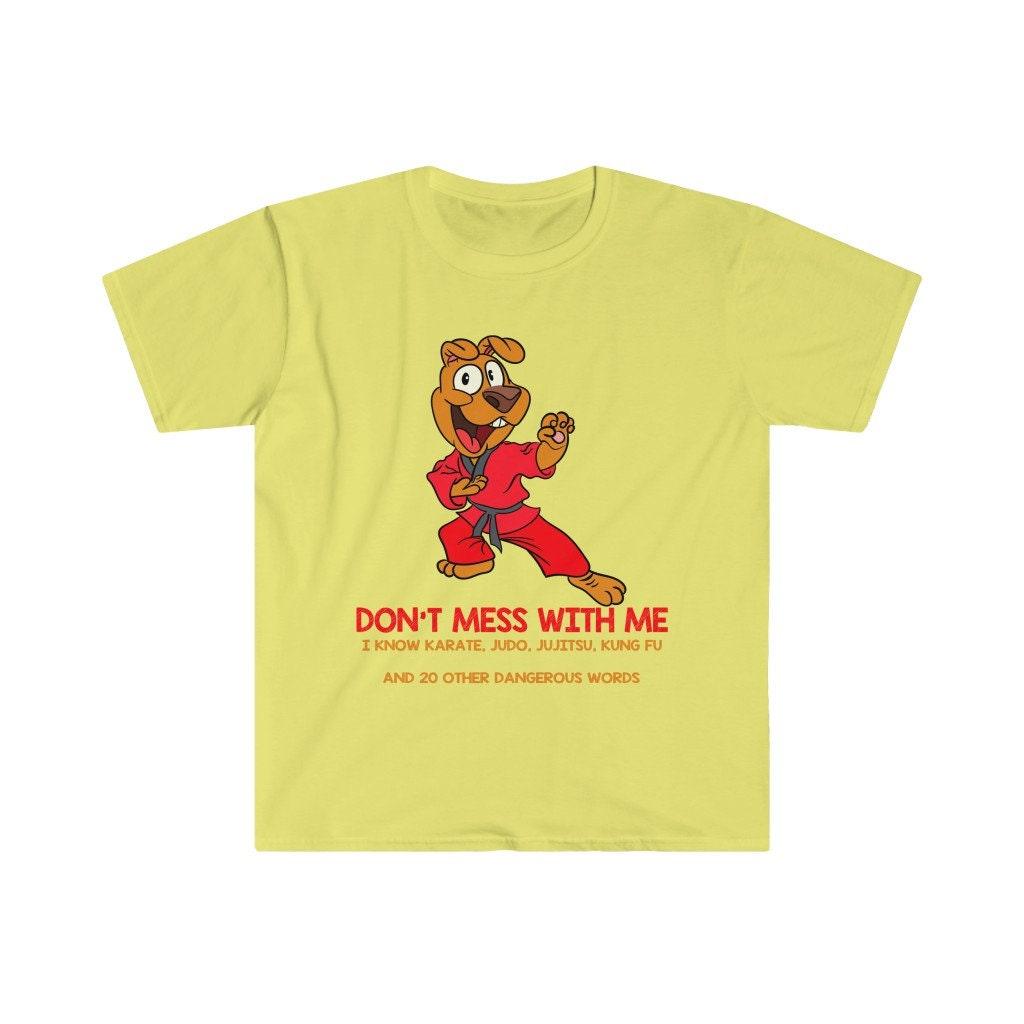 Nesijaudink su manimi, aš žinau dziudo, karatė, džiudžitsu, kung-fu ir 20 kitų pavojingų žodžių marškinėliai, humoristiniai marškinėliai, juokingi kengūra - plusminusco.com